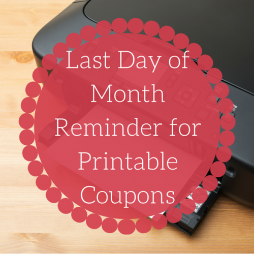 last day for printable coupons