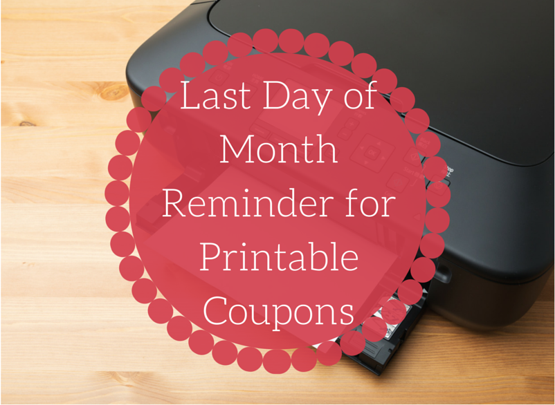 last day for printable coupons